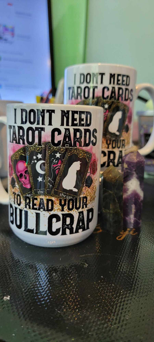 15 oz Coffee mug "Don't Need Tarot" Left Hand