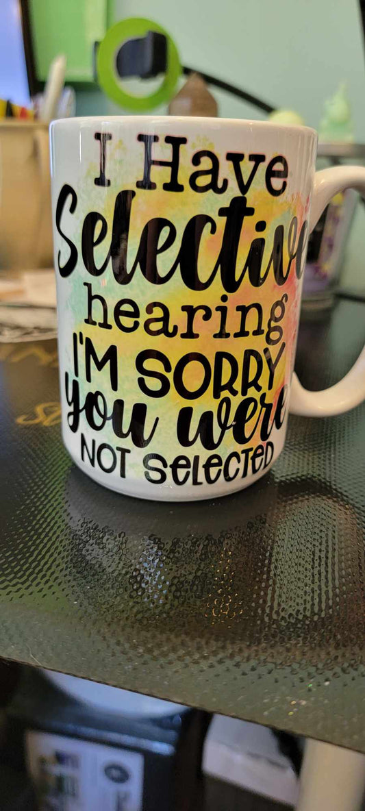 15 oz Coffee mug "Selective Hearing"